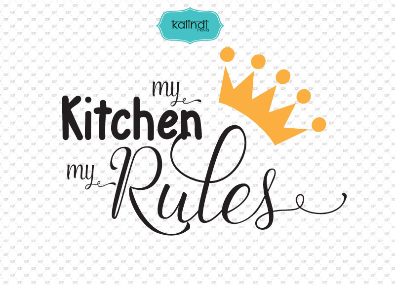Download My kitchen my rules svg file ~ Illustrations ~ Creative Market