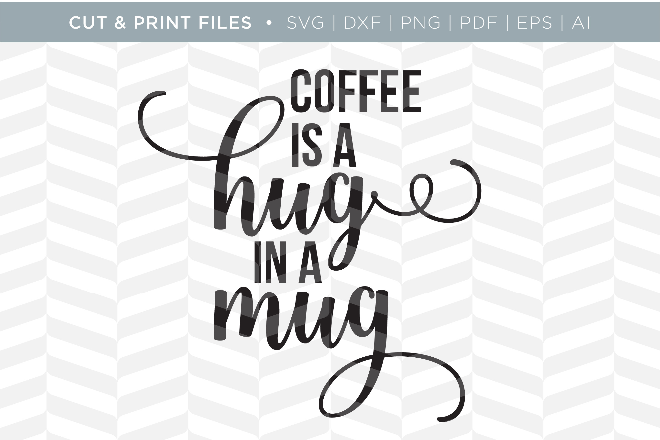 Download Hug in a Mug SVG Cut/Print Files ~ Illustrations ~ Creative Market