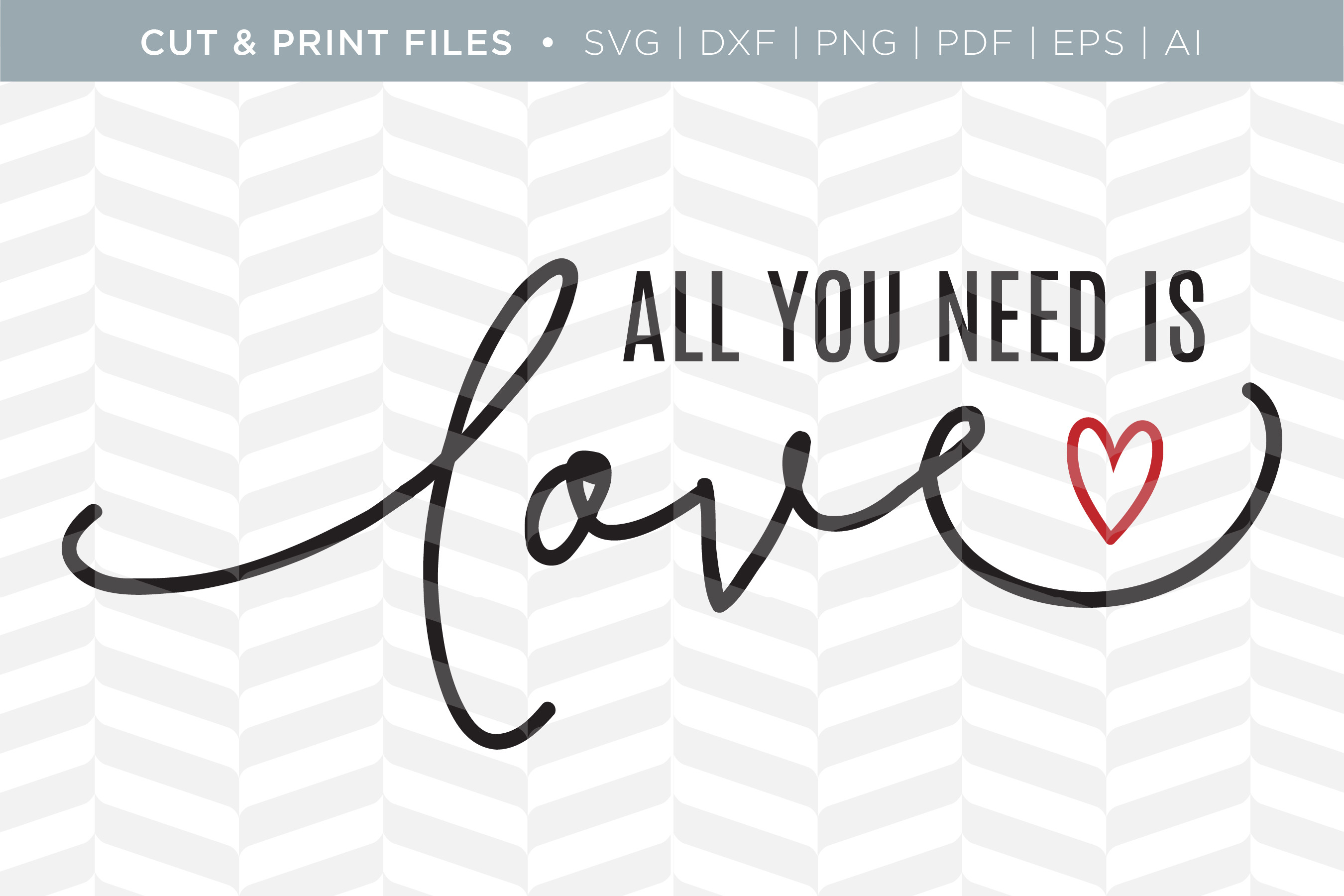 Download Need is Love SVG Cut/Print Files ~ Illustrations ...