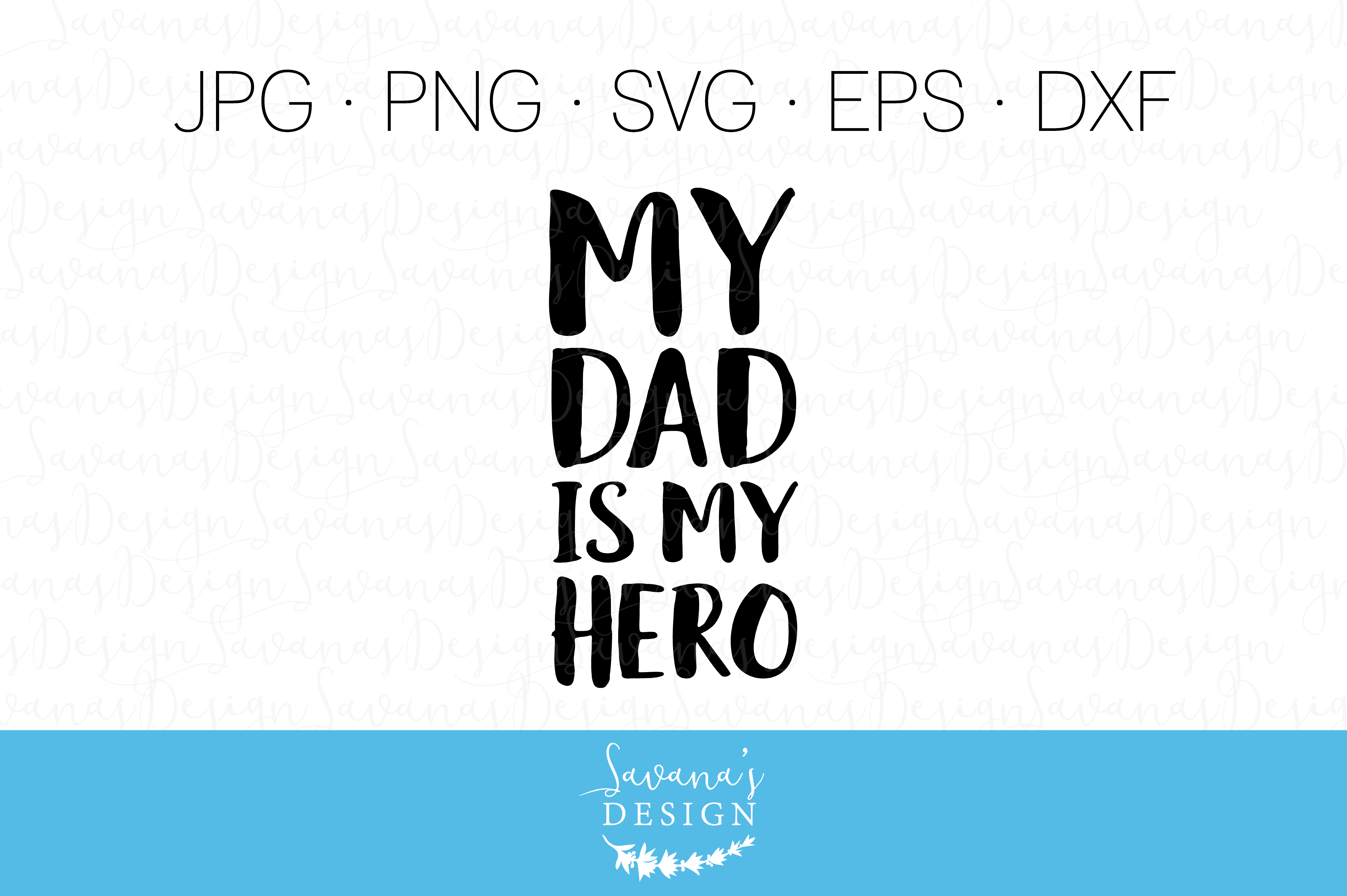 My Dad Is My Hero Cut File & Clipart ~ Illustrations ~ Creative Market