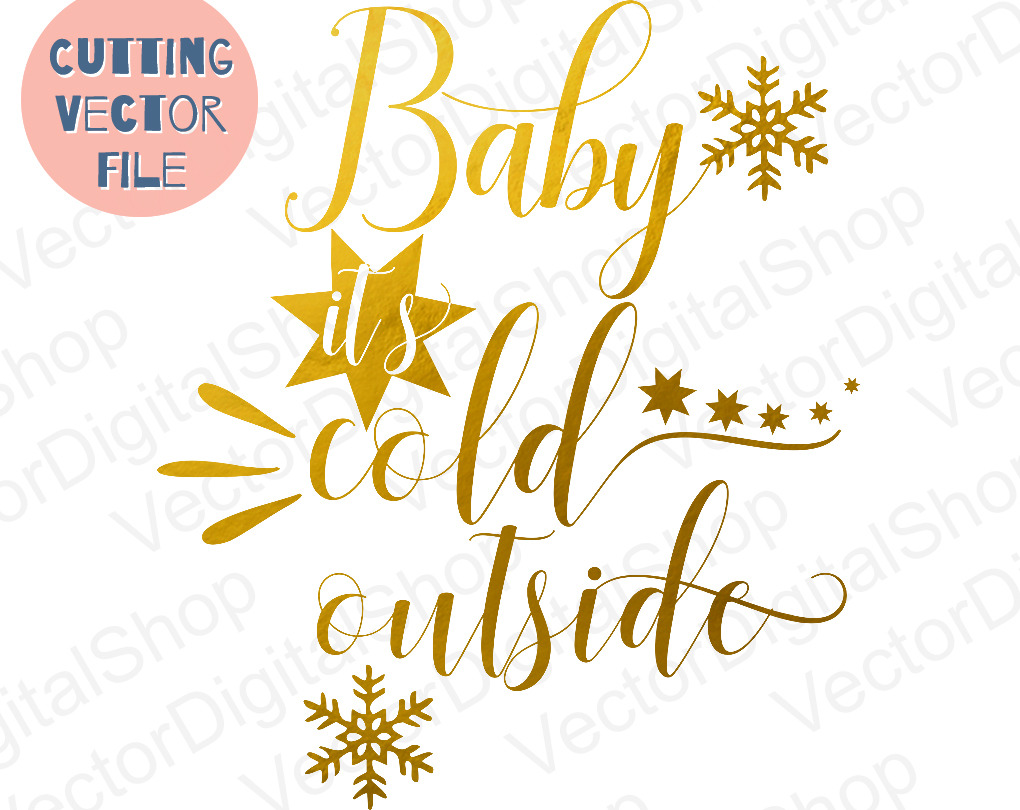 Download Baby Its Cold Outside SVG, Christmas ~ Illustrations ...