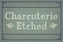 Download Charcuterie Etched Display Font