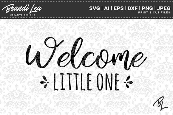 Welcome Little One SVG Cut Files