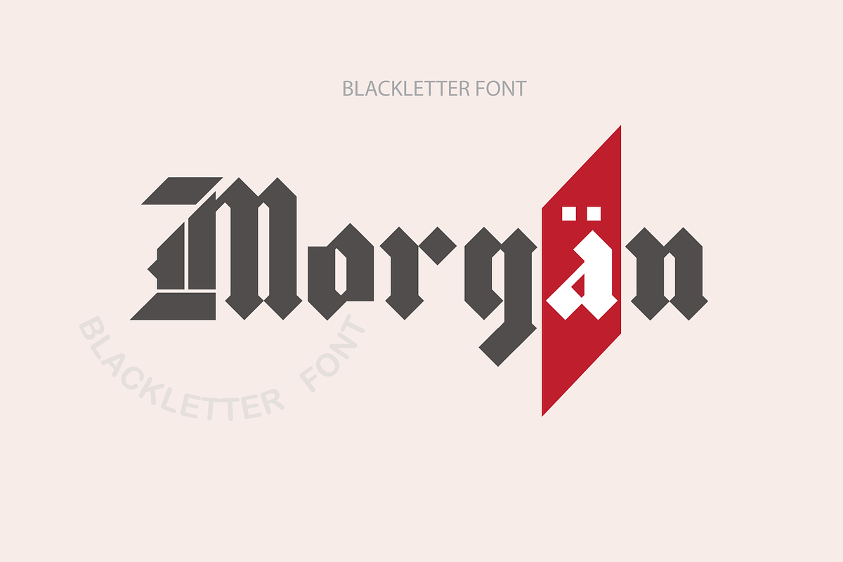 Morgan in Blackletter Fonts